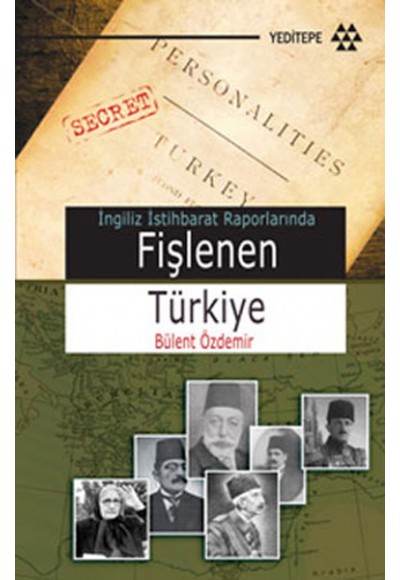 Fişlenen Türkiye  İngiliz İstihbarat Raporlarında