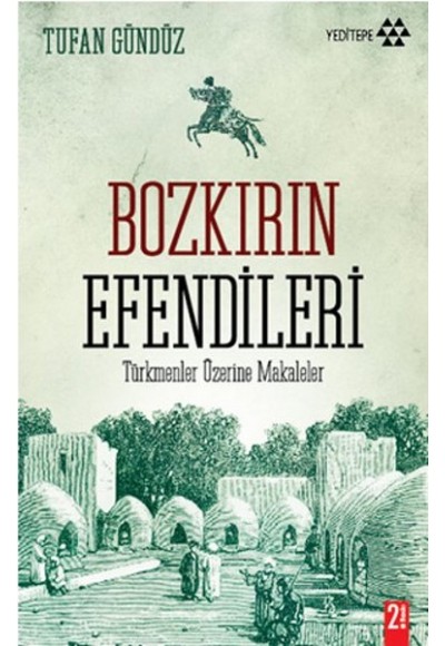 Bozkırın Efendileri  Türkmenler Üzerine Makaleler