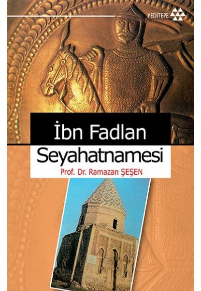 İbn Fadlan Seyahatnamesi