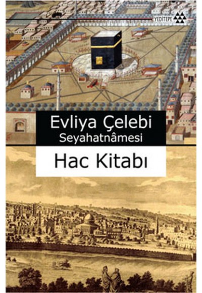 Evliya Çelebi Seyahatnamesi Hac Kitabı