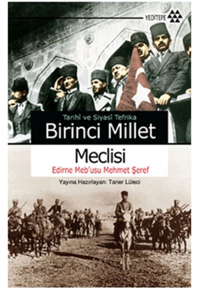 Tarihi ve Siyasi Tefrika Birinci Millet Meclisi