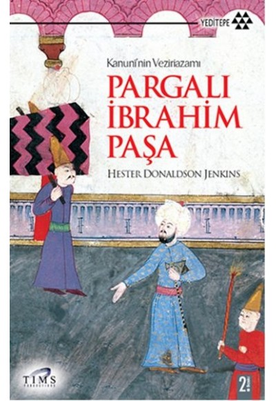 Kanuni’nin Veziriazamı Pargalı İbrahim Paşa