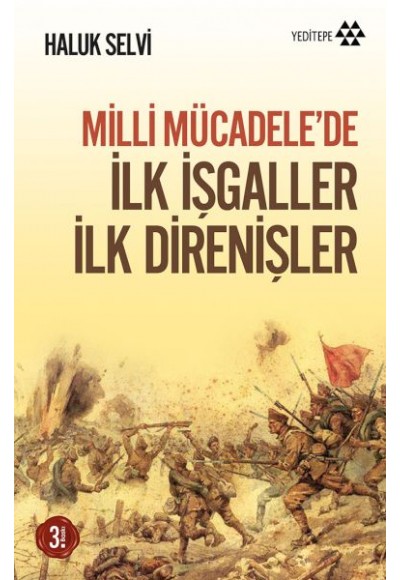 Milli Mücadele’de İlk İşgaller İlk Direnişler