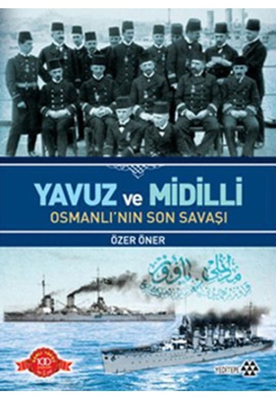 Yavuz ve Midilli Osmanlı'nın Son Savaşı