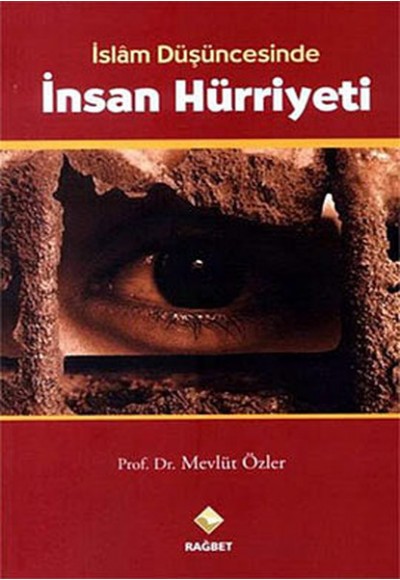 İslam Düşüncesinde İnsan Hürriyeti