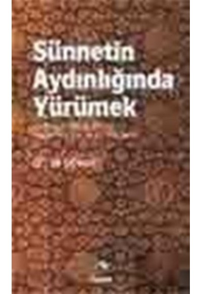 Sünnetin Aydınlığında Yürümek