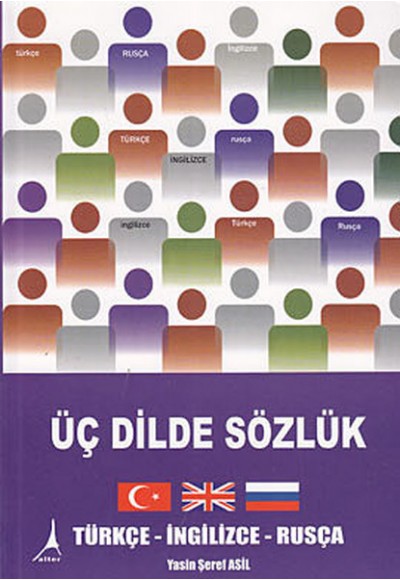 Üç Dilde Sözlük / Türkçe - İngilizce - Rusça