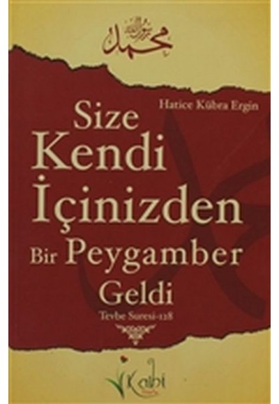 Size Kendi İçinizden Bir Peygamber Geldi - Tevbe Suresi