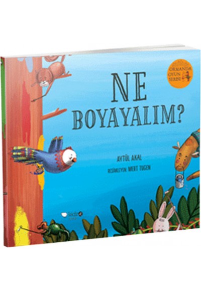 Ormanda Oyun Serisi 2 - Ne Boyayalım?