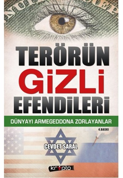 Terörün Gizli Efendileri  Dünyayı Armagedona Zorlayanlar