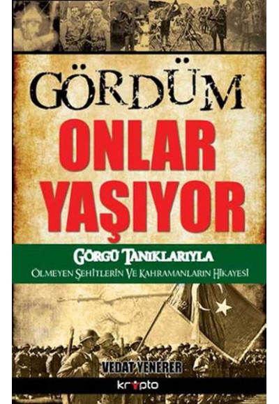 Gördüm Onlar Yaşıyor