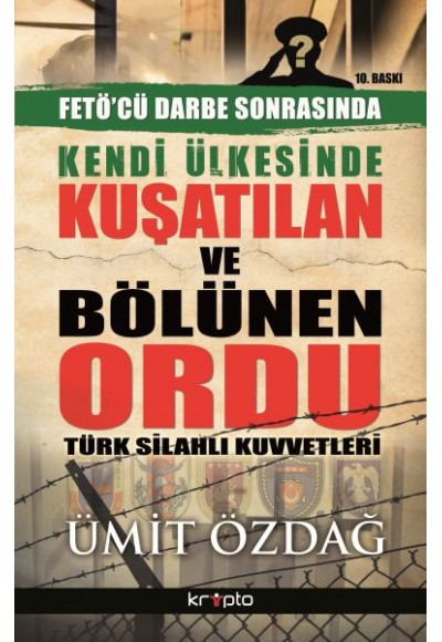 Kendi Ülkesinde Kuşatılan Ordu - Türk Silahlı Kuvvetleri