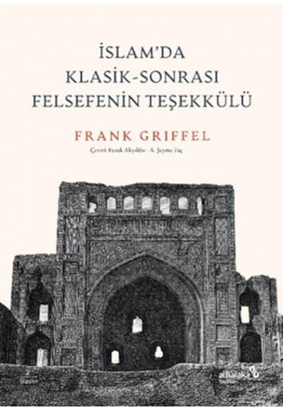 İslam’da Klasik-Sonrası Felsefenin Teşekkülü