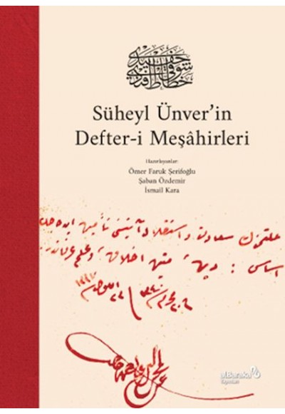 Süheyl Ünver’in Defter-i Meşâhirleri (Ciltli)