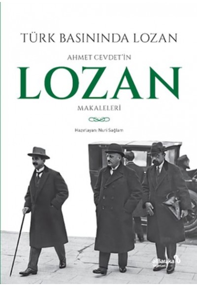 Türk Basınında Lozan: Ahmet Cevdet'in Lozan Makaleleri