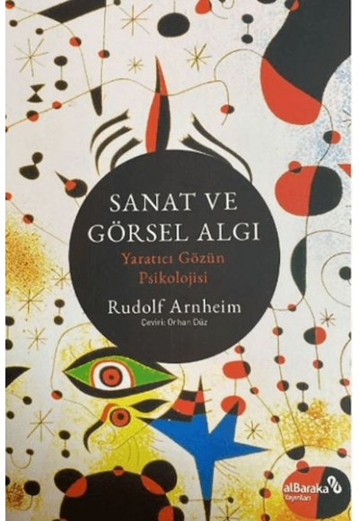 Sanat ve Görsel Algı - Yaratıcı Gözün Psikolojisi