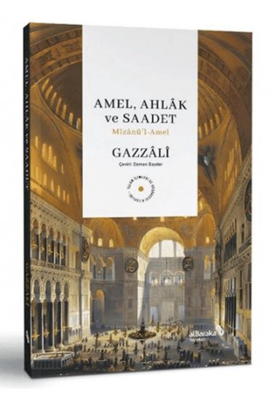 Amel, Ahlak ve Saadet Mizanu¨’l-Amel