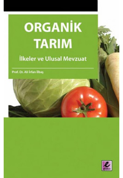 Organik Tarım İlkeler ve Ulusal Mevzuat