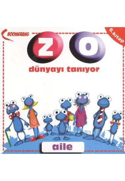 Aile / Zo Dünyayı Tanıyor-6. Kitap