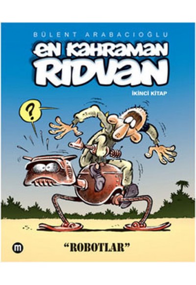 En Kahraman Rıdvan İkinci Kitap - Robotlar