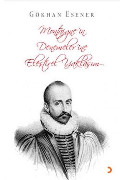 Montaigne'in Denemeler'ine Eleştirel Yaklaşım