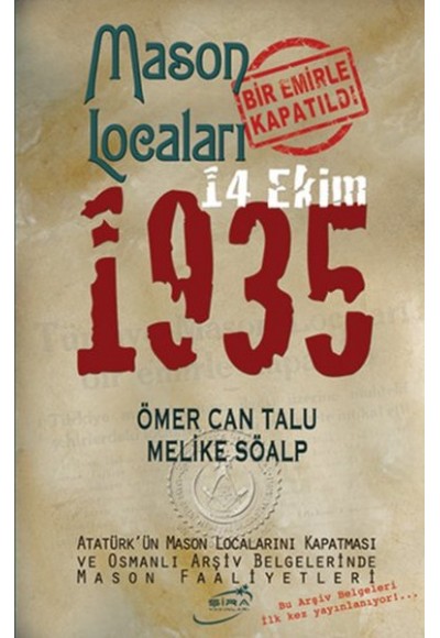Mason Locaları Bir Emirle Kapatıldı 14 Ekim 1935