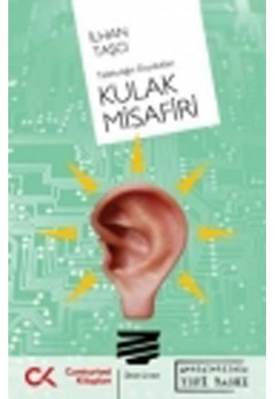 Kulak Misafiri  Telekulağın Duydukları