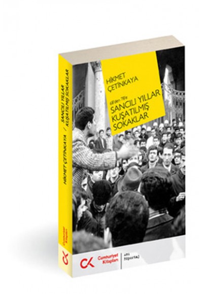 68'den 78'e Sancılı Yıllar Kuşatılmış Sokaklar