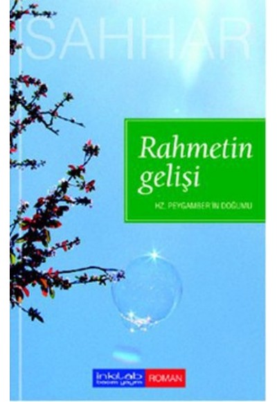 Rahmetin Gelişi  Hz. Peygamber'in Doğumu