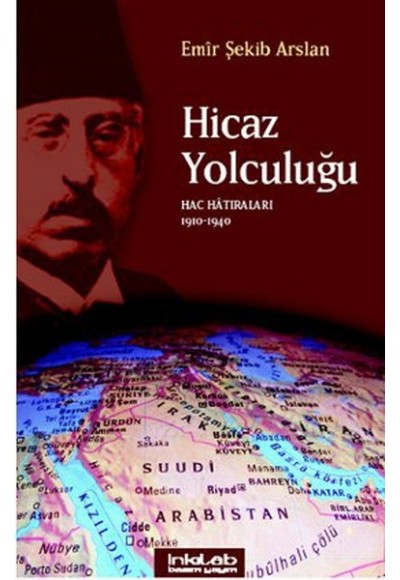 Hicaz Yolculuğu  Hac Hatıraları 1910-1940