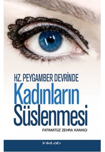 Hz. Peygamber Devrinde Kadınların Süslenmesi