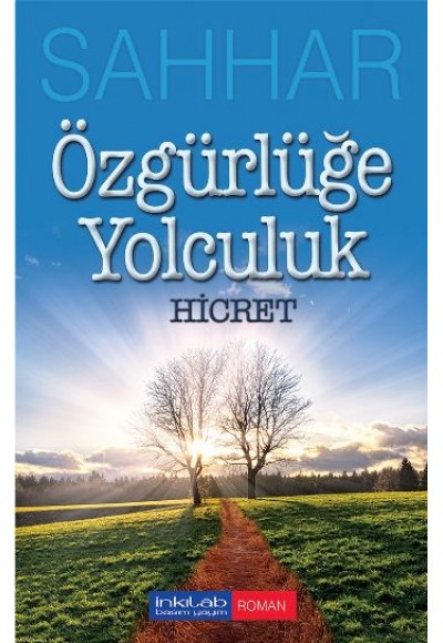 Özgürlüğe Yolculuk - Hicret