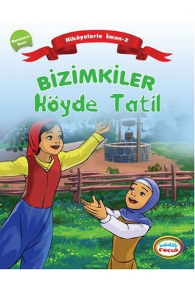 Bizimkiler / Köyde Tatil  Hikayelerle İman 2 - Meleklere İman
