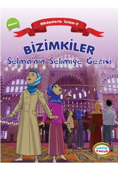 Bizimkiler / Selma'nın Selimiye Gezisi  Hikayelerle İslam 2 - Namaz