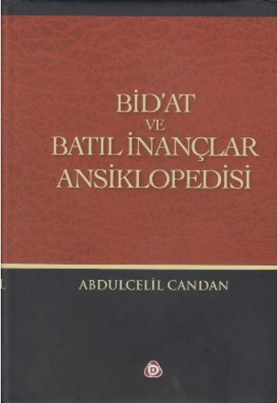Bid'at ve Batıl İnançlar Ansiklopedisi
