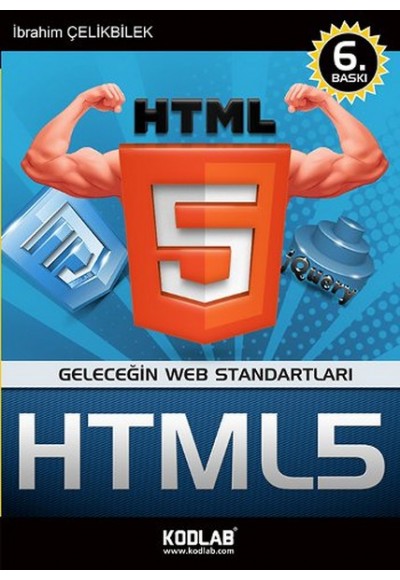 Geleceğin Web Standartları - Her Yönüyle HTML5