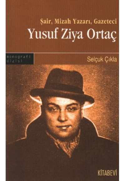 Şair, Mizah Yazarı, Gazeteci Yusuf Ziya Ortaç