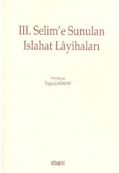 III. Selim'e Sunulan Islahat Layihaları