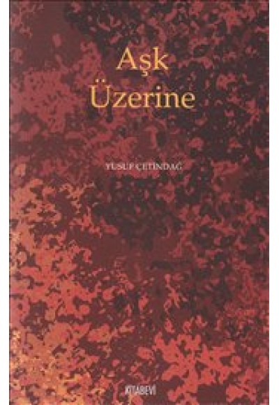 Aşk Üzerine