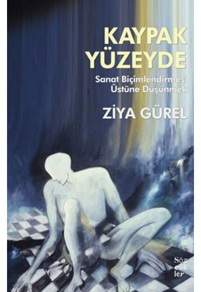 Kaypak Yüzeyde - Sanat Biçimlendirmesi Üstüne Düşünmek