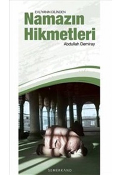 Evliyanın Dilinden Namazın Hikmetleri