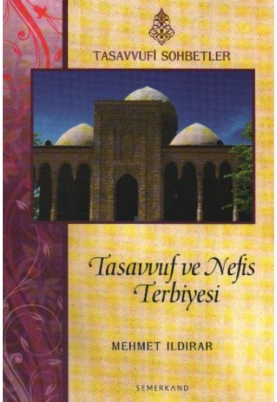 Tasavvuf ve Nefis Terbiyesi (Karton Kapak)