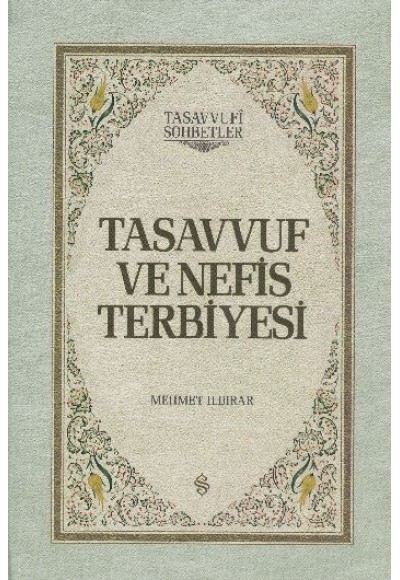 Tasavvuf ve Nefis Terbiyesi (Ciltli)