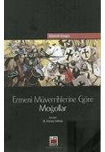 Ermeni Müverrihlerine Göre Moğollar