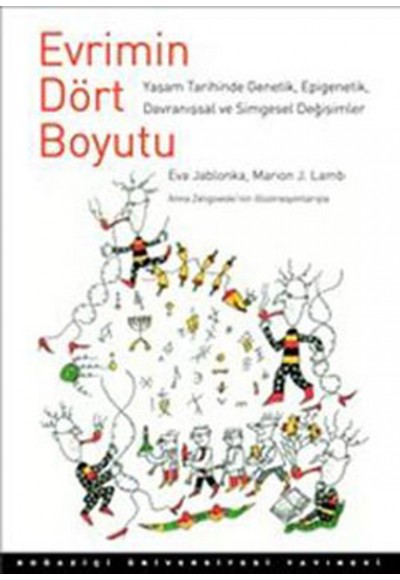 Evrimin Dört Boyutu  Yaşam Tarihinde Genetik, Epigenetik, Davranışsal ve Simgesel Değişimler