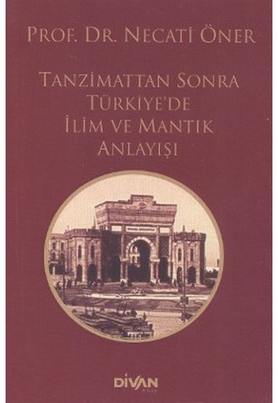 Tanzimattan Sonra Türkiyede İlim ve Mantık Anlayışı