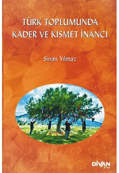 Türk Toplumunda Kader ve Kısmet İnancı