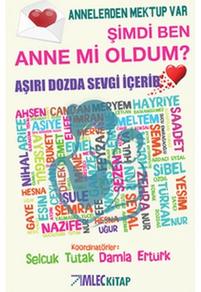 Şimdi Ben Anne mi Oldum? - Annelerden Mektup Var