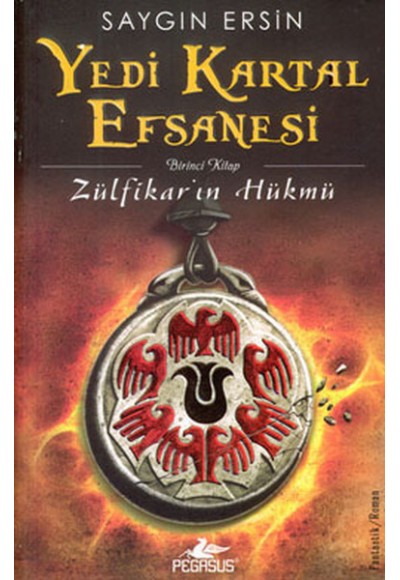 Yedi Kartal Efsanesi  Zülfikar'ın Hükmü