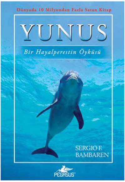 Yunus  Bir Hayalperestin Öyküsü